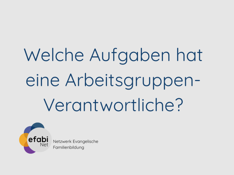 Was sind meine Aufgaben als Verantwortliche einer Arbeitsgruppe?
